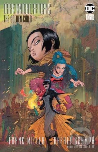 Dark Knight Returns: The Golden Child - Frank Miller, Rafael Grampa (ilustrácie)