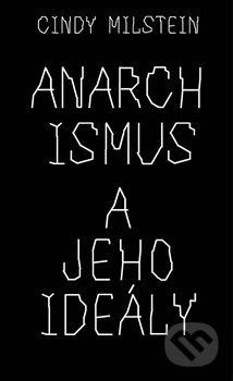 Anarchismus a jeho ideály - Cindy Milstein