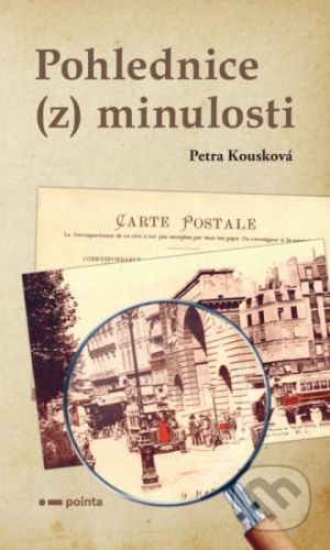 Pohlednice (z) minulosti - Petra Kousková