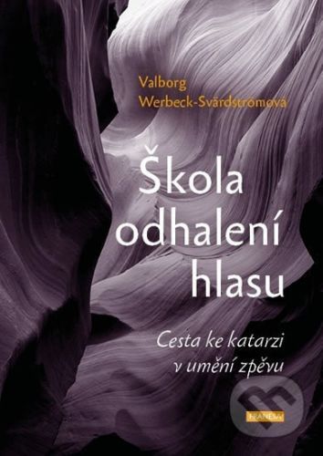 Škola odhalení hlasu - Valborg Werbeck-Svärdströmová