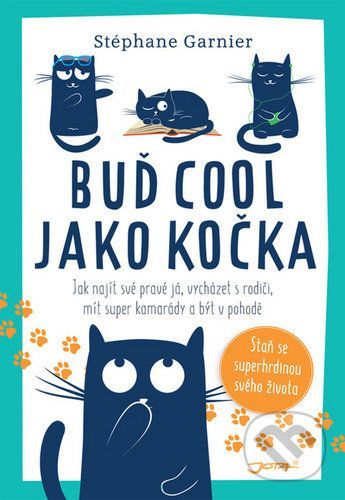 Buď cool jako kočka - Stéphane Garnier