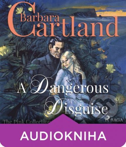 A Dangerous Disguise (Barbara Cartland’s Pink Collection 8) (EN) - Barbara Cartland