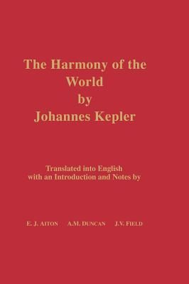 The Harmony of the World by Johannes Kepler: Translated Into English with an Introduction and Notes (Kepler Johannes)(Pevná vazba)