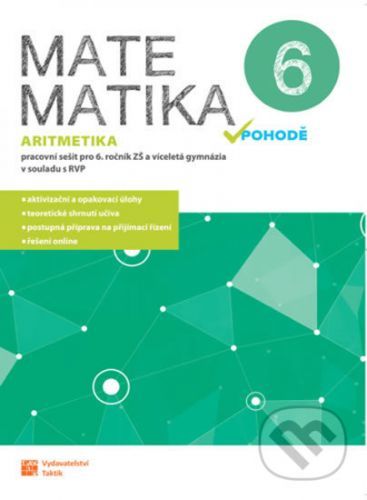 Matematika v pohodě 6 - Aritmetika - pracovní sešit - Taktik