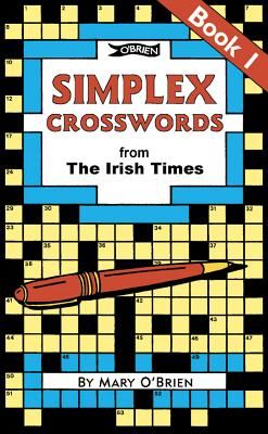 Simplex Crosswords From the Irish Times: Book 1 - from The Irish Times (O'Brien Mary)(Paperback / softback)