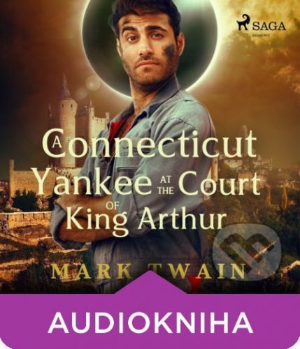 A Connecticut Yankee at the Court of King Arthur (EN) - Mark Twain