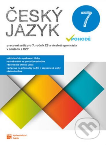 Český jazyk v pohodě 7 – pracovní sešit - Taktik