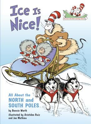 Ice Is Nice!: All about the North and South Poles (Worth Bonnie)(Pevná vazba)