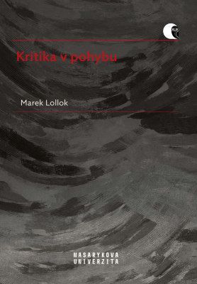 Kritika v pohybu - Lollok Marek - e-kniha