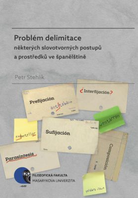 Problém delimitace některých slovotvorných postupů a prostředků ve španělštině - Stehlík Petr - e-kniha