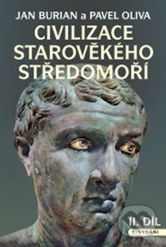 Civilizace starověkého Středomoří I. + II. díl - Jan Burian, Pavel Oliva