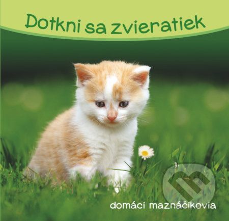 Dotkni sa zvieratiek: Domáci maznáčikovia - YoYo Books
