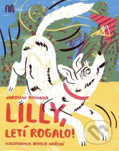 Lilly, letí rogalo! - Jaroslav Kovanda