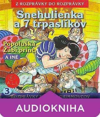 Snehulienka a 7 trpaslíkov, Popoluška, Žabí princ a iné - Maja Glasnerová, Danica Matulayová