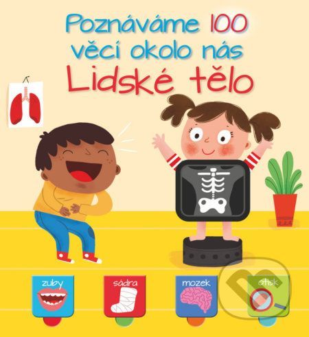 Poznáváme 100 věcí okolo nás: Lidské tělo - YoYo Books