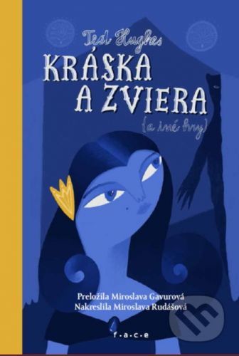 Kráska a zviera - Ted Hughes, Miroslava Rudášová (ilustrátor)