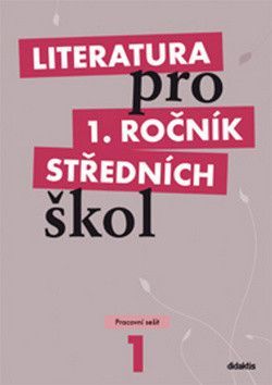 Literatura pro 1. ročník středních škol - Bláhová Renata