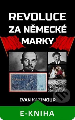 Revoluce za německé marky - Ivan Kazimour