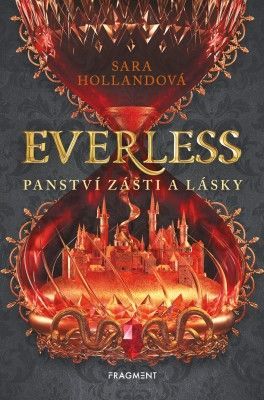 Everless - Panství zášti a lásky - Sara Hollandová - e-kniha
