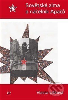 Sovětská zima a náčelník Apačů - Vlasta Lišková