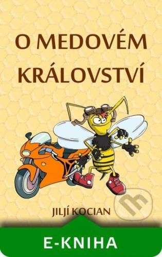 O Medovém království - Jiljí Kocian