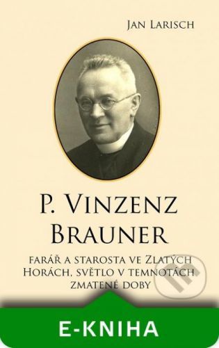 P. Vinzenz BRAUNER - Jan Larisch