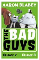 Bad Guys: Episode 7&8 (Blabey Aaron)(Paperback / softback)