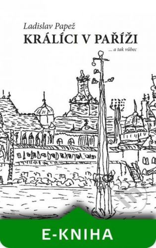 Králíci v Paříži - Ladislav Papež