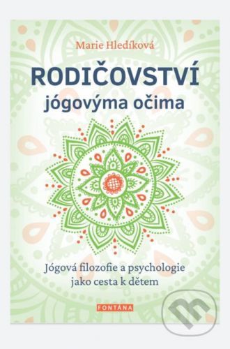 Rodičovství jógovýma očima - Marie Hledíková