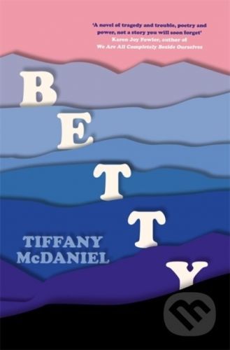 Betty - Tiffany McDaniel