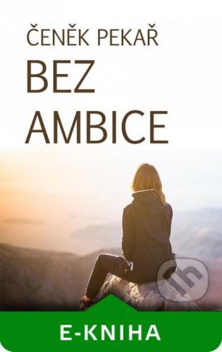 Bez ambice - Čeněk Pekař