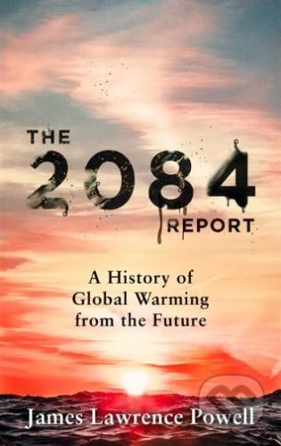 The 2084 Report - James Powell