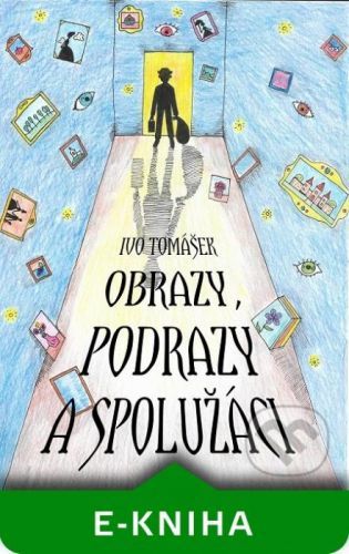Obrazy, podrazy a spolužáci - Ivo Tomášek