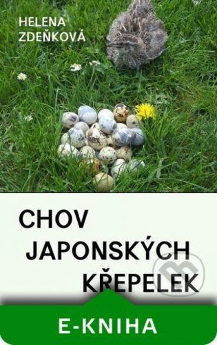 Chov japonských křepelek - Helena Zdeňková