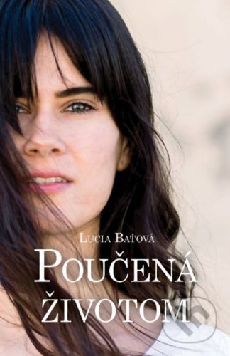 Poučená životom - Lucia Baťová