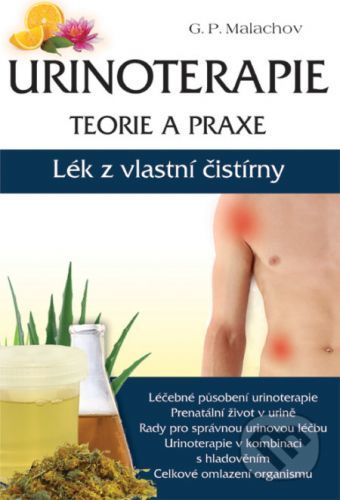 Urinoterapie - teorie a praxe - Gennadij Malachov
