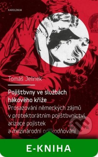 Pojišťovny ve službách hákového kříže - Tomáš Jelínek