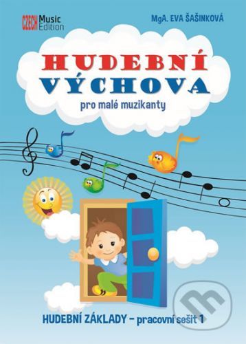 Hudební výchova pro malé muzikanty - Eva Šašinková