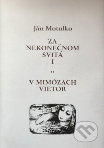 Za nekonečnom svitá I: V mimózach vietor - Ján Motulko