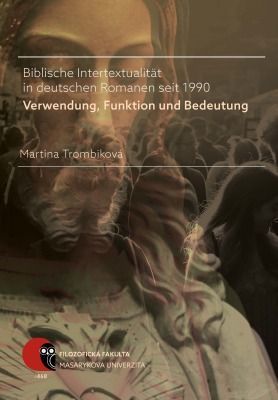 Biblische Intertextualität in deutschen Romanen seit 1990 - Trombiková Martina - e-kniha