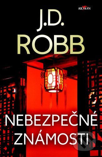 Nebezpečné známosti - J.D. Robb