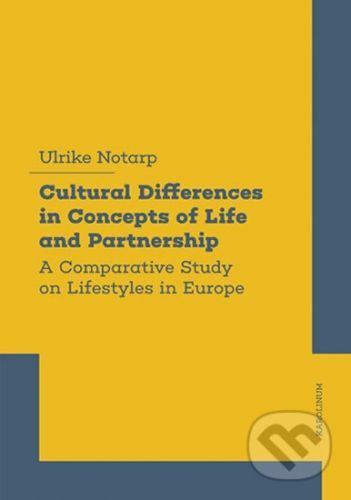 Cultural Differences in Concepts of Life and Partnership - Ulrike Notarp