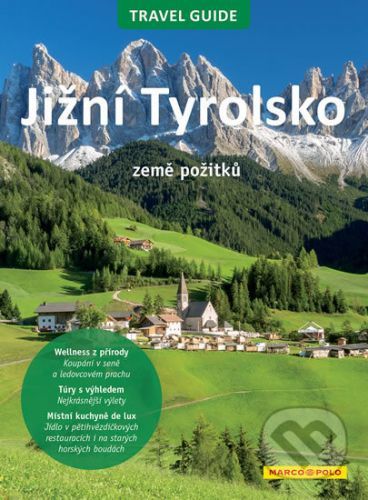 Jižní Tyrolsko - Travel Guide - Marco Polo