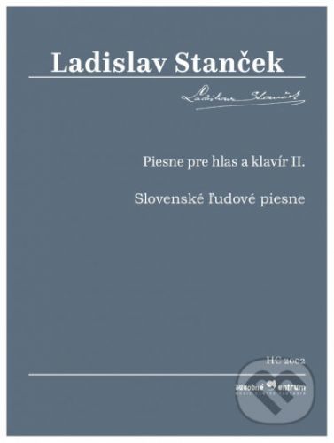 Piesne pre hlas a klavír II. - Ladislav Stanček