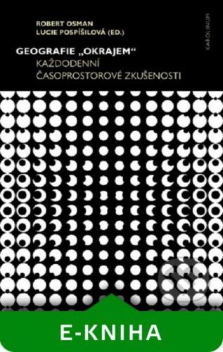 Geografie „okrajem“ - Robert Osman, Lucie Pospíšilová
