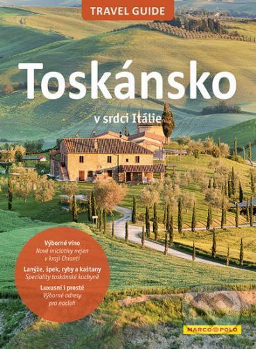 Toskánsko - Travel Guide - Marco Polo