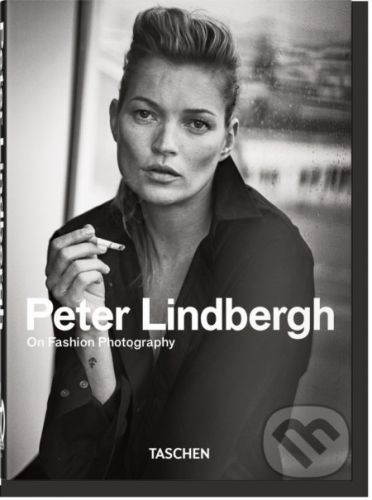 Peter Lindbergh: On Fashion Photography - 40 Years - Peter Lindbergh