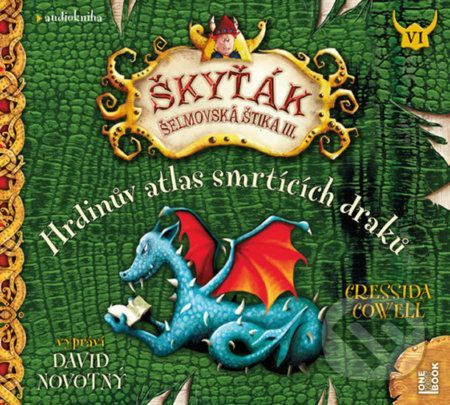 Hrdinův atlas smrtících draků (Škyťák Šelmovská Štika III.) - Cressida Cowellová