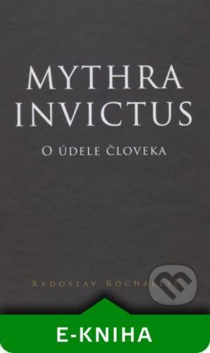 Mythra Invictus - Radoslav Rochallyi