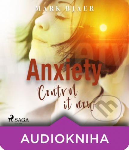 Anxiety Control It Now (EN) - Mark Bjaer